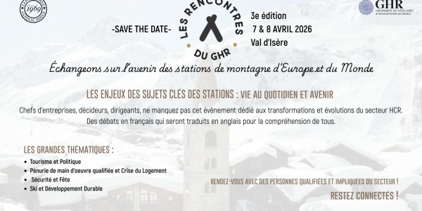 Save the date - Les Rencontres du GHR Nouveaux Sommets 3e édition 7 & 8 avril 2026 Val d’Isère